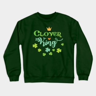 Clover King Saint Patricks Day - Kids, Boys, Young Adults Crewneck Sweatshirt